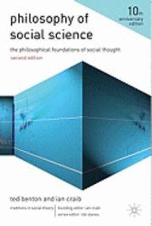 Philosophy of Social Science; Ted Benton, Ian Craib; 2010