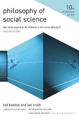 Philosophy of social science : the philosophical foundations of social thought; Ted Benton, Ian Craib; 2017