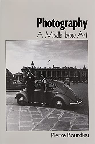 Photography - a middle-brow art; Pierre Bourdieu; 1996