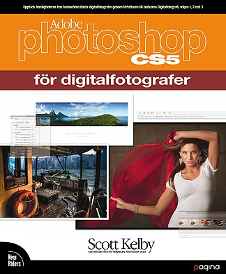 Photoshop CS5 för digitalfotografer; Scott Kelby; 2010