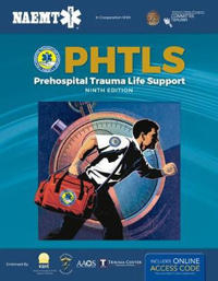 PHTLS 9E: Prehospital Trauma Life Support; National Association of Emergency Medical Technicians (NAEMT); 2019