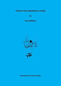 Physics for Commercial Divers; Paul Williams