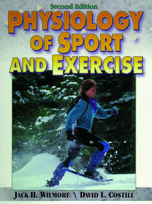 Physiology of Sport and Exercise; Wilmore Jack H., Costill David L.; 1999