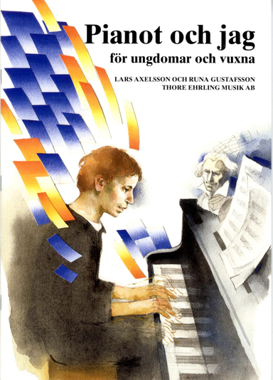 Pianot och jag för ungdomar och vuxna; Lars Axelsson, Runa Gustafsson; 2016