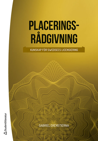 Placeringsrådgivning : kunskap för SwedSecs licensiering; Gabriel Oxenstierna; 2024