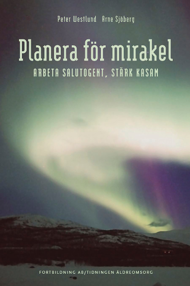 Planera för mirakel; Peter Westlund, Peter Westlund, Arne Sjöberg, Arne Sjöberg; 2013