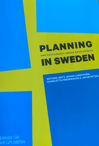 Planning and sustainable urban development in Sweden; Mats Johan Lundström, Charlotta Fredriksson, Jacob Witzell; 2013