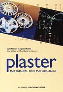 Plaster - Materialval och materialdata; Mikael Rigdahl (red.), Antal Boldizar (red.), Carl Klason, Josef Kubát; 2001