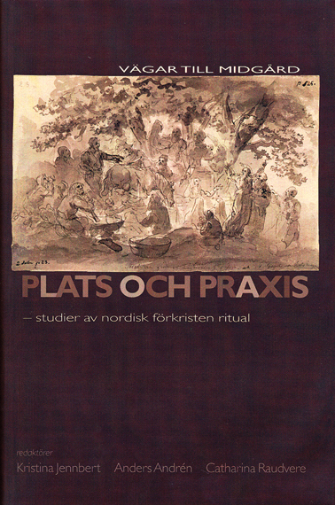 Plats och praxis; Raudvere, Andrén, Jennbert; 2002