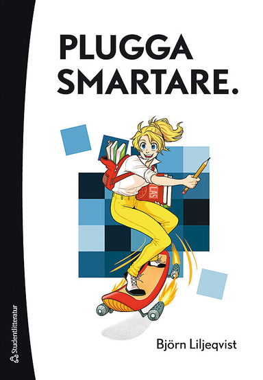 Plugga smartare. - Handbok i modern studieteknik; Björn Liljeqvist; 2019