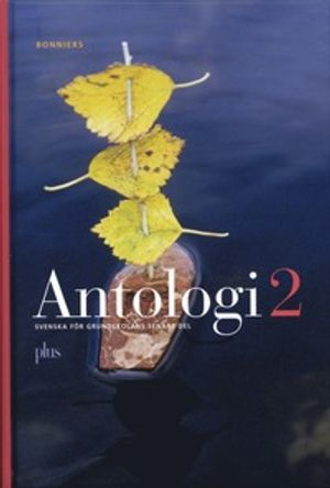 Plus : svenska för grundskolans senare del. 2, Antologi; Kerstin Erlandsson-Svevar, Hans Thorbjörnsson; 2004