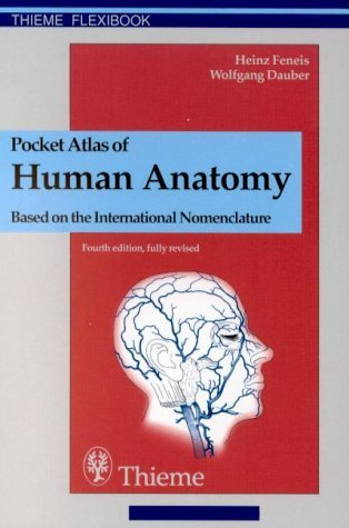 Pocket atlas of human anatomy : based on the international nomenclature; Heinz Feneis; 2000