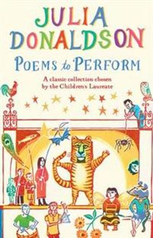 Poems to Perform; Julia Donaldson; 2014