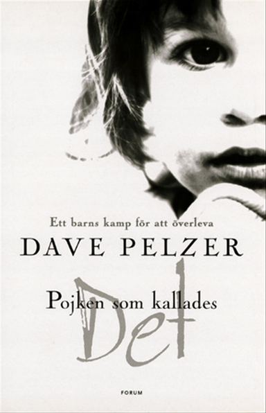 Pojken som inte fanns; Dave Pelzer; 2002