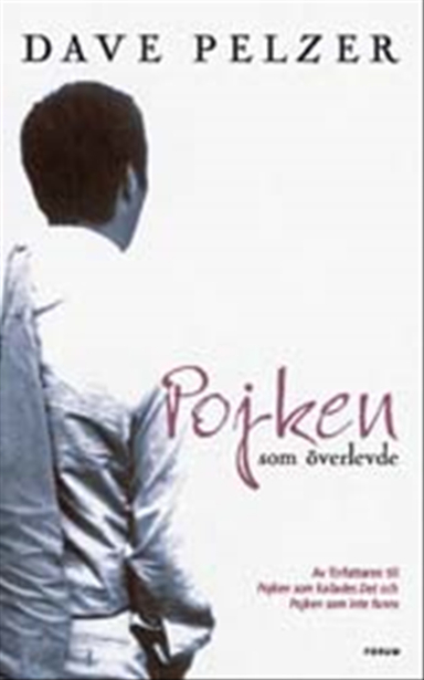 Pojken som överlevde; Dave Pelzer; 2002