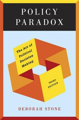 Policy Paradox; Deborah Stone; 2012