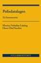 Polisdatalagen : en kommentar; Monica Nebelius, Hans-Olof Sandén; 2016