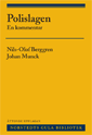 Polislagen : en kommentar; Nils-Olof Berggren, Johan Munck; 2009