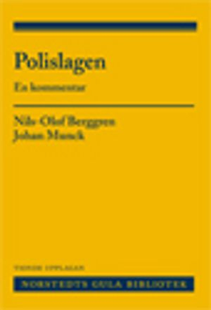 Polislagen : en kommentar; Nils-Olof Berggren, Johan Munck; 2013