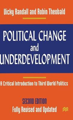 Political Change and Underdevelopment; Vicky Randall, Robin Theobald; 1998