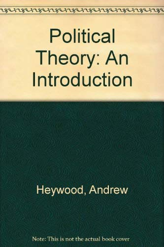 Political theory : an introduction; Andrew Heywood; 1999