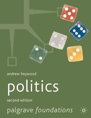 Politics; Andrew Heywood; 2002