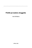 Politik på stadens skuggsida, Volym 152Acta Universitatis UpsaliensisVolym 152 av Acta Universitatis Upsaliensis: Skrifter utgivna av Statsvetenskapliga föreningen i Uppsala, ISSN 0346-7538Politik på stadens skuggsida, Per StrömbladVolym 152 av Skrifter utgivna av Statsvetenskapliga föreningen i Uppsala, ISSN 0346-7538Volym 152 av Skrifter: Statsvetenskapliga Föreningen; Per Strömblad; 2003