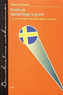 Politik på upplysningens grund - om den demokratiska reformerns möjligheter och problem; Jörgen Hermansson; 2003