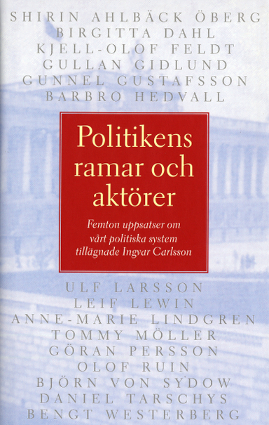 Politikens ramar och aktörer. Femton uppsatser om vårt politiska system til; Björn von Sydow, Birgitta Dahl, Olof Ruin, Ulf Larsson, Shirin Ahlbäck Öberg, Kjell Olof Feldt, Leif Lewin, Bengt Westerberg, Tommy Möller, Gullan Gidlund, Daniel Tarschys, Anne-Marie Lindgren, Gunnel Gystafsson, Barbro Hedvall, Göran Persson; 2004