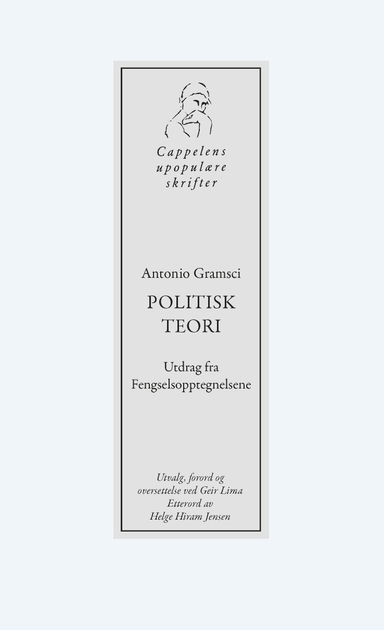 Politisk teori : utdrag fra Fengselsopptegnelsene; Antonio Gramsci; 2020