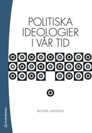 Politiska ideologier i vår tid; Reidar Larsson; 2005