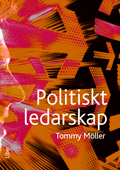 Politiskt ledarskap; Tommy Möller; 2008