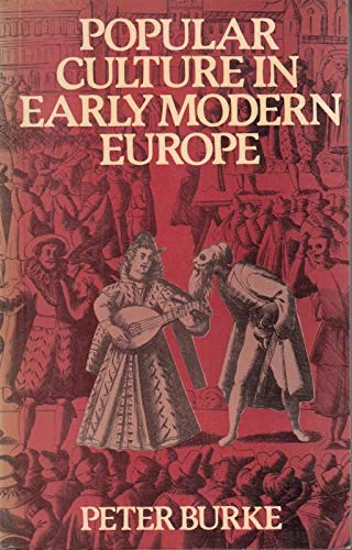 Popular culture in early modern Europe; Peter Burke; 1979