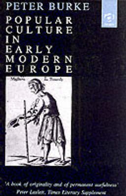 Popular Culture in Early Modern Europe; Peter Burke; 1994