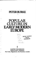 Popular Culture in Early Modern EuropeACLS Humanities E-BookHarper torchbooksHarper torchbooks. The Academy libraryHistory e-book projectReprint series; Peter Burke; 1978