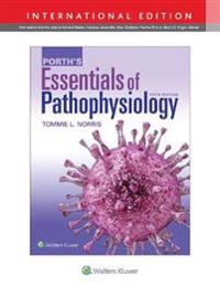 Porth's Essentials of Pathophysiology; Tommie L Norris; 2019