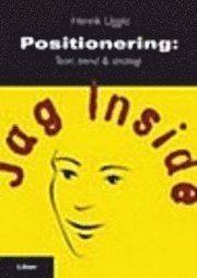 Positionering - Teori, trend & strategi; Henrik Uggla; 2006