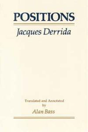 Positions; Jacques Derrida; 1982