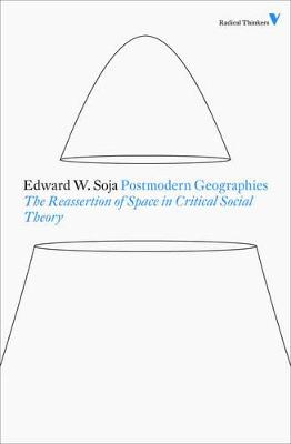 Postmodern Geographies; Edward W Soja; 2011