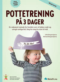 Pottetrening på 3 dager; Sofia Bergenstjerna, Michael Bergenstjerna; 2021