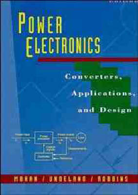 Power Electronics; Mohan Ned, Robbins William, Tore Undeland; 1995