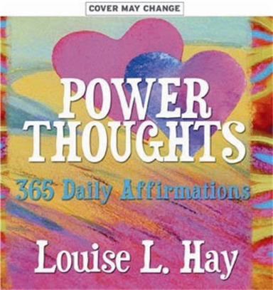 Power thoughts - 365 daily affirmations; Louise Hay, Louise L. Hay; 2005