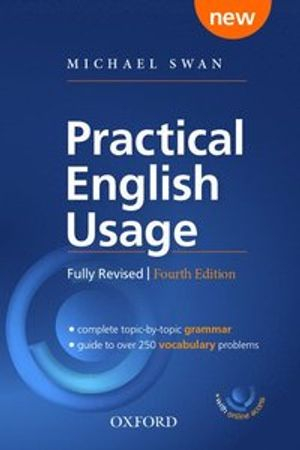 Practical English Usage: Paperback with online access; Michael Swan; 2016