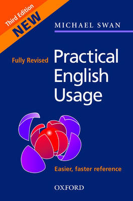 Practical English Usage, Third Edition: Hardback; Michael Swan; 2005