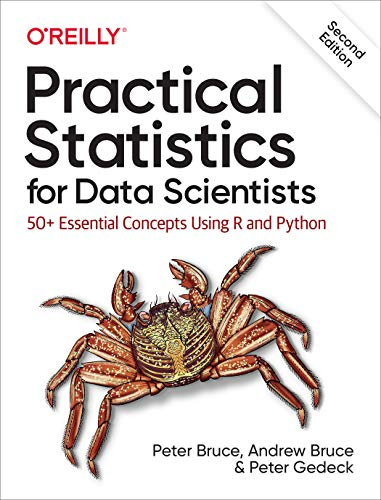 Practical Statistics for Data Scientists; Peter Bruce, Andrew Bruce, Peter Gedeck; 2020