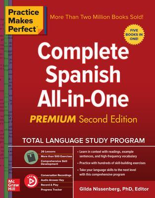 Practice Makes Perfect: Complete Spanish All-in-One, Premium; Gilda Nissenberg; 2018