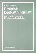 Praktisk beskattningsrätt; Asbjörn Eriksson; 1999