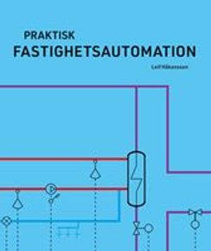 Praktisk fastighetsautomation; Leif Håkansson; 2021