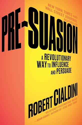 Pre-suasion; Robert Cialdini; 2018