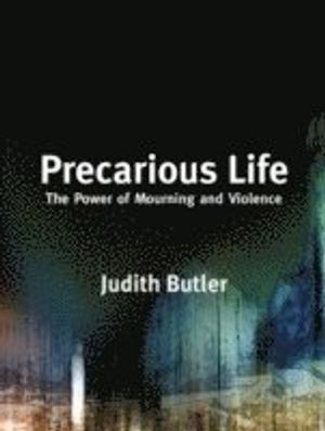 Precarious Life; Judith Butler; 2006